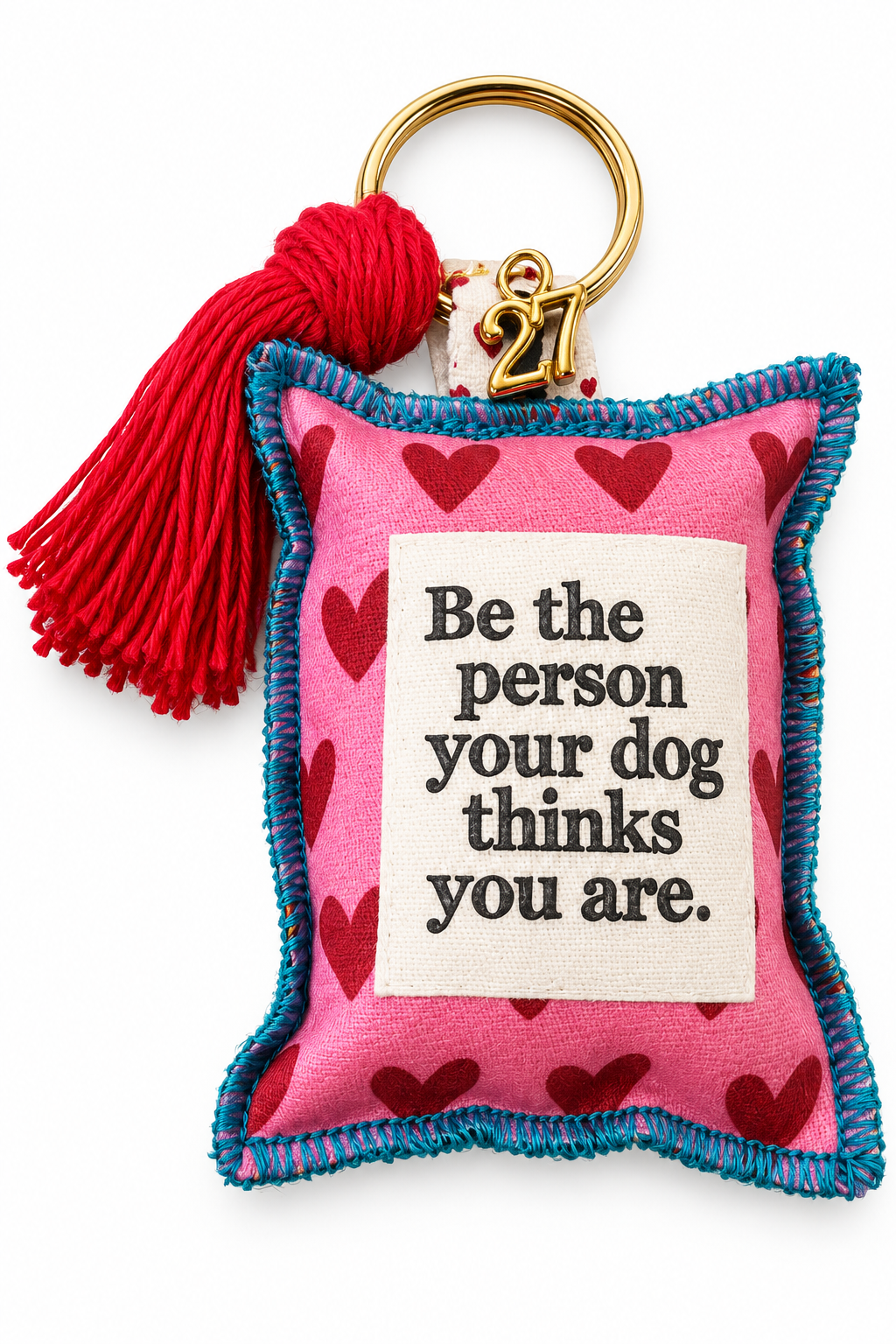 Maria Davilla - Χειροποίητο Γούρι Μπρελόκ Be The Person Your Dog Thinks You Are