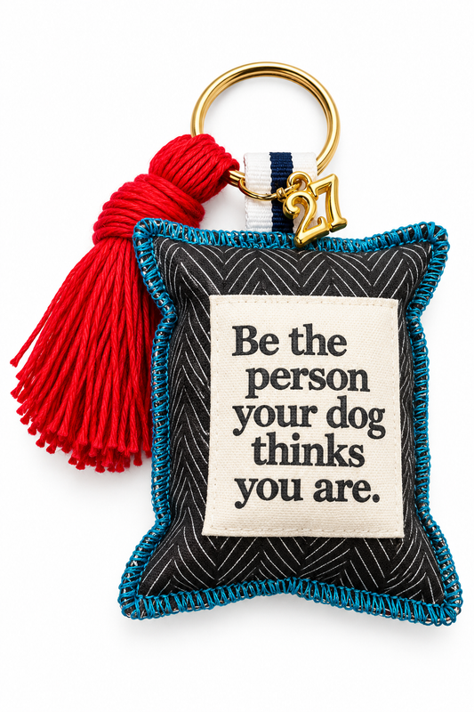 Maria Davilla - Χειροποίητο Γούρι Μπρελόκ Be The Person Your Dog Thinks You Are